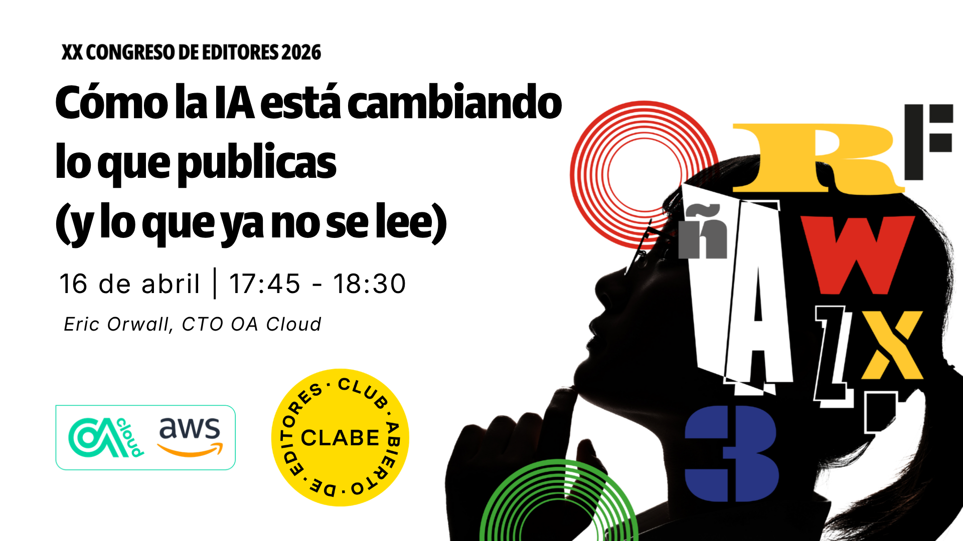 Taller sobre inteligencia artificial en medios en el XX Congreso de Editores CLABE 2026, impartido por Eric Orwall (OA Cloud), sobre cómo la IA está cambiando el contenido digital y el tráfico web.